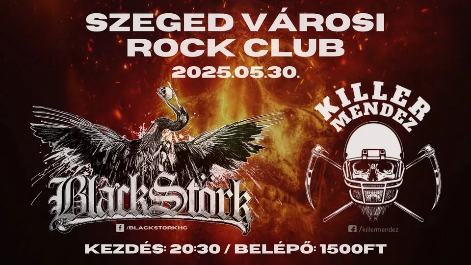 Black Störk | Killer Mendez - Szeged Városi Rock Club